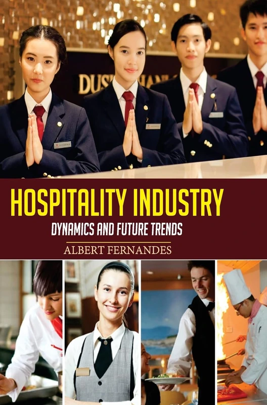 Hospitality Industry - Dynamics and Future Trends