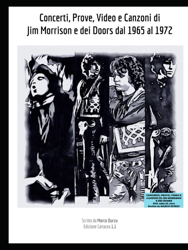 Concerti, Prove, Video e Canzoni di Jim Morrison e dei Doors dal 1965 al 1972 (Musica)