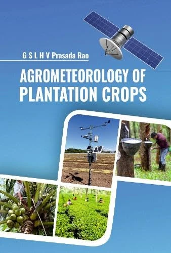 Agrometeorology of Plantation Crops