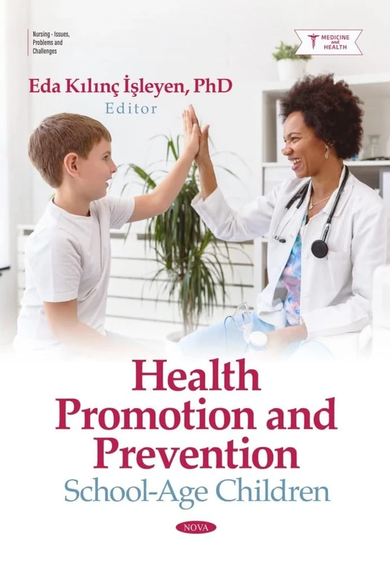 Health Promotion and Prevention: School Age Children (Nursing - Issues, Problems and Challenges)