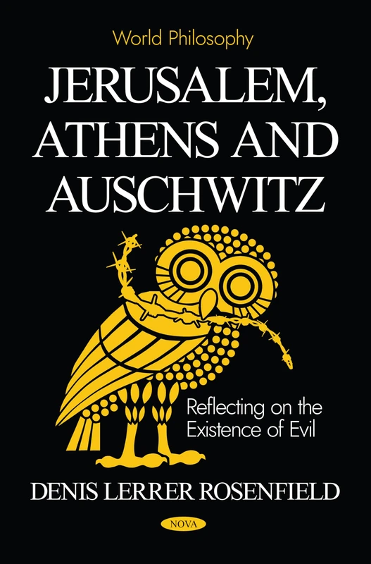 Jerusalem, Athens and Auschwitz: Reflecting on the Existence of Evil (World Philosophy) - Image 1