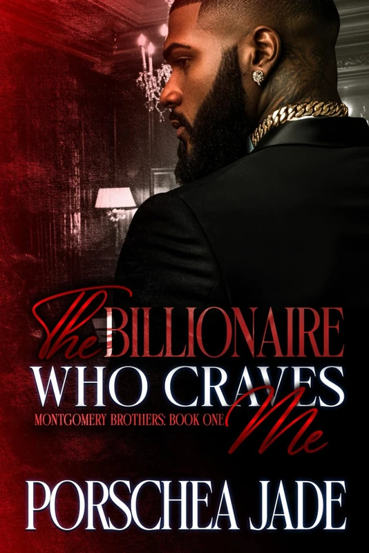 The Billionaire Who Craves Me (Montgomery Brothers Saga)