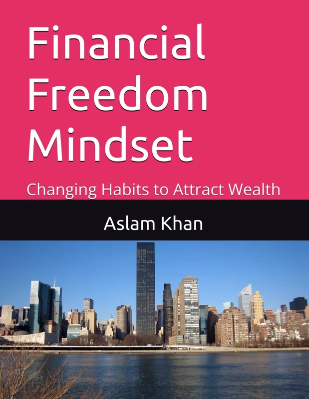 Financial Freedom Mindset: Changing Habits to Attract Wealth