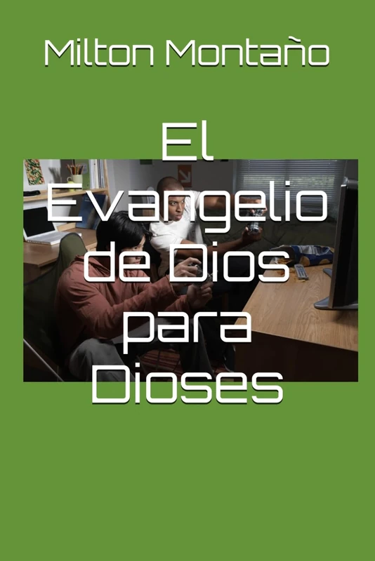 El Evangelio de Dios para Dioses