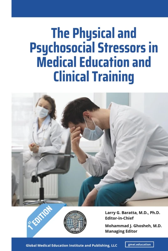 The Physical and Psychosocial Stressors in Medical Education and Clinical Training