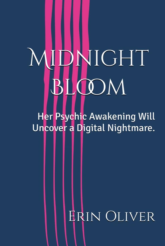 Midnight Bloom: Her Psychic Awakening Will Uncover a Digital Nightmare. (Book One of The Gilded Lilly Duology)