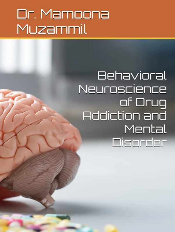 Behavioral Neuroscience of Drug Addiction and Mental Disorder