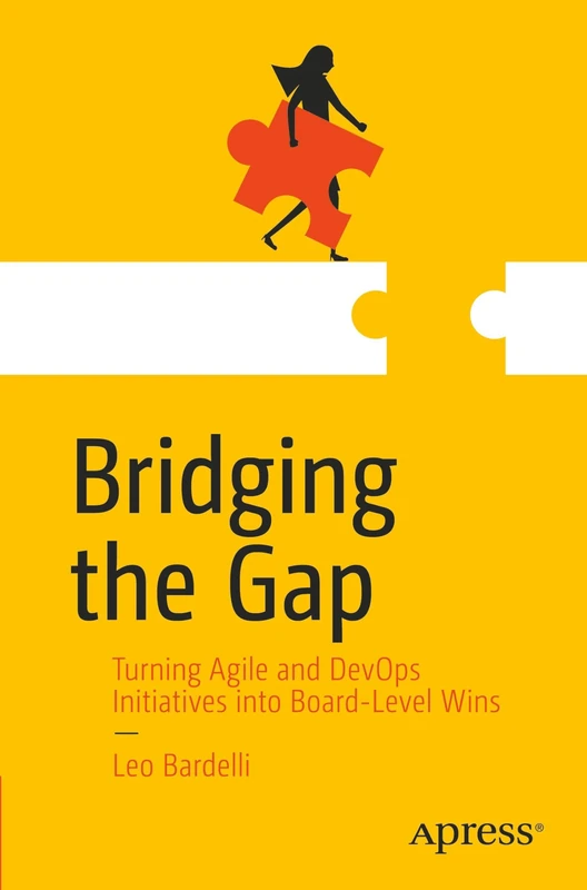 Bridging the Gap: Agile and DevOps - Apress Business Book