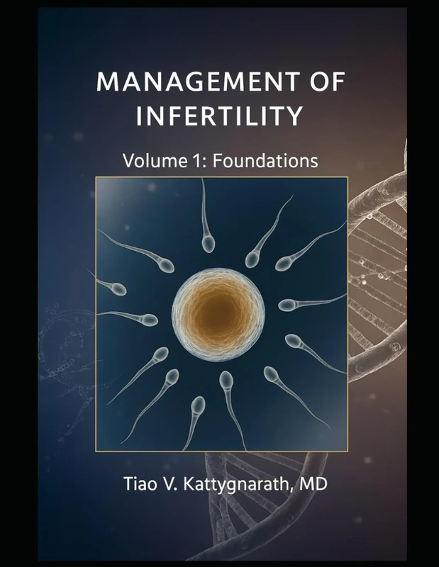 Management of Infertility: Volume 1: Foundations