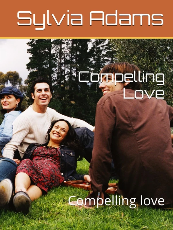 Compelling Love: Compelling love