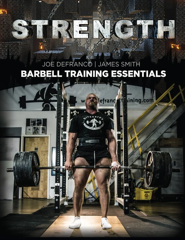 Strength: Barbell Training Essentials (The Complete Athletic Strength Development System)
