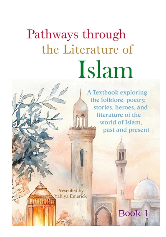 Pathways through the Literature of Islam: Book 1