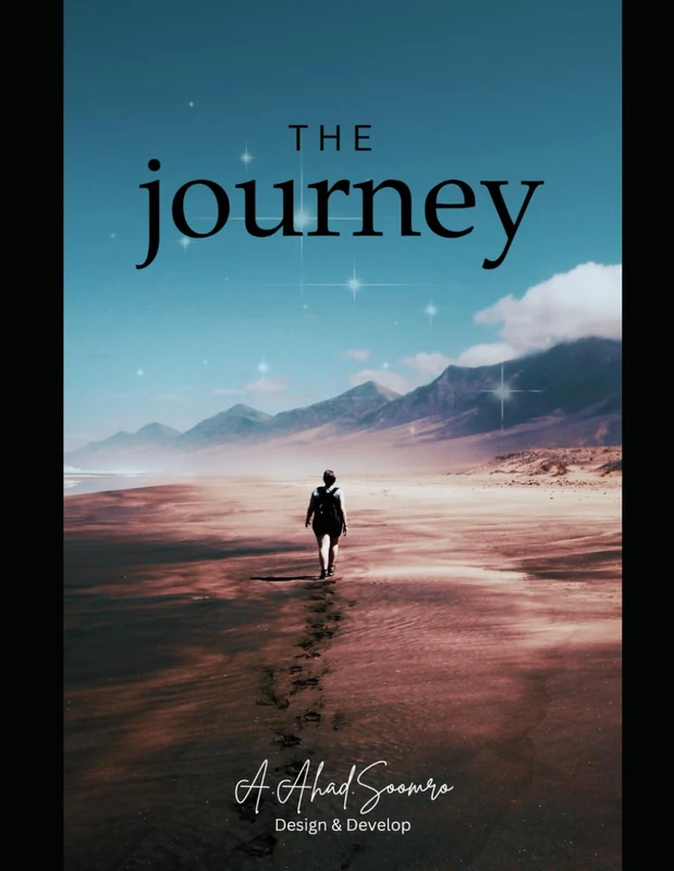 The Journey: Dare to Dream, Rise from Struggles, Live with Purpose