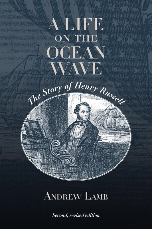 A Life on the Ocean Wave: The Story of Henry Russell - Image 1