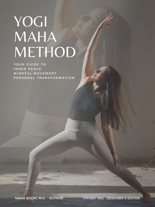 Yogi Maha Method: Your Guide to Inner Peace Mindful Movement Personal Transformation