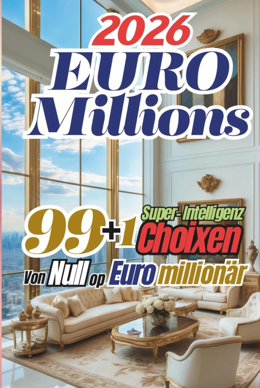 EuroMillions 2026: 99+1 Super-Intelligenz Choixen – Vun Null op Euro-Milliounär