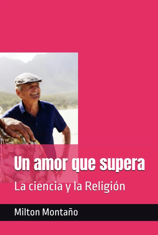 Un amor que supera: La ciencia y la Religión
