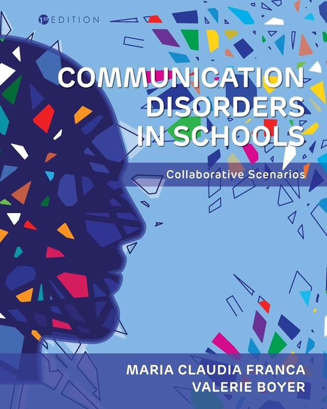 Communication Disorders in Schools: Collaborative Scenarios