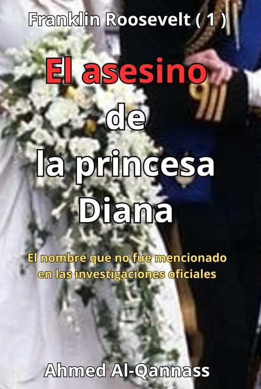 El asesino de la princesa Diana: El nombre que no fue mencionado en las investigaciones oficiales