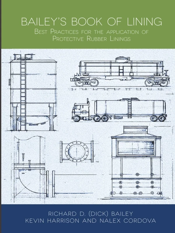 Bailey's Book of Lining: Best Practices for the Application of Protective Rubber Linings - Image 1