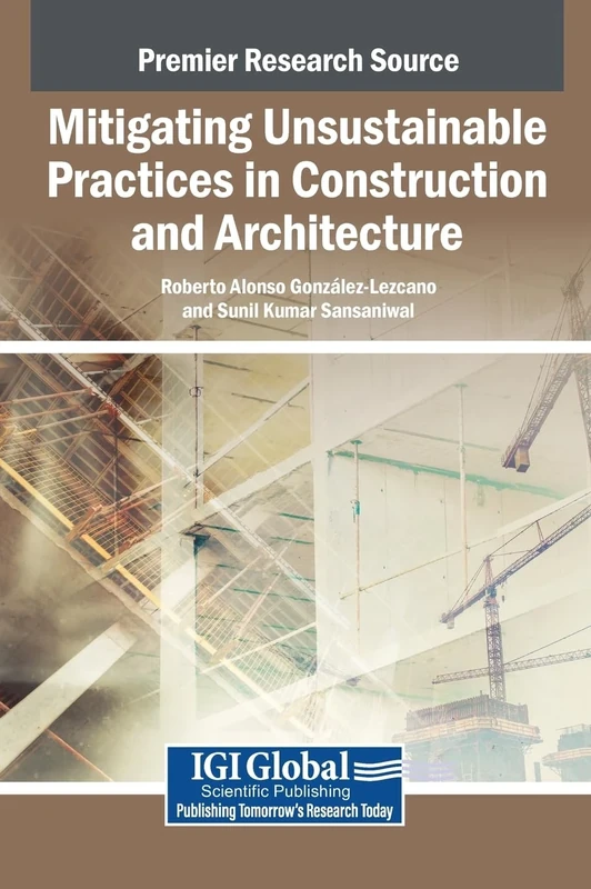 Mitigating Unsustainable Practices in Construction and Architecture