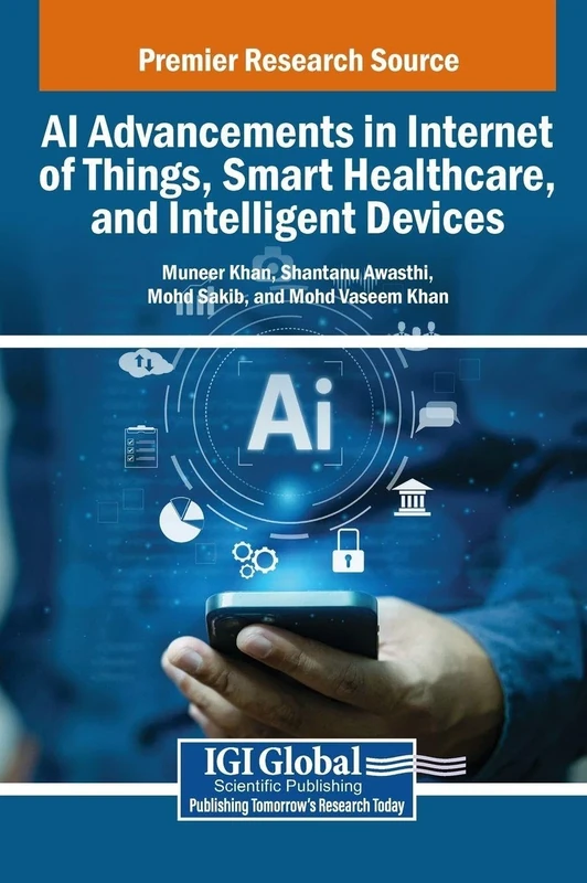 AI Advancements in Internet of Things, Smart Healthcare, and Intelligent Devices