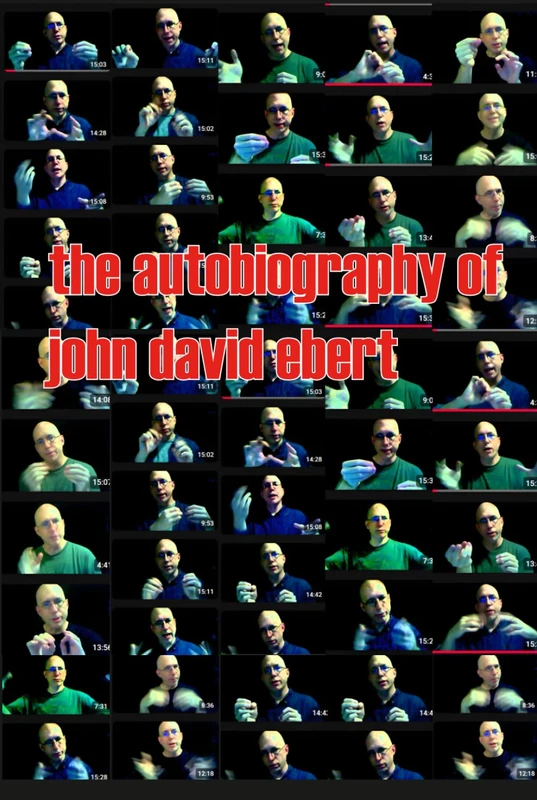 The Autobiography of John David Ebert: Volume I: The Maryodyssey
