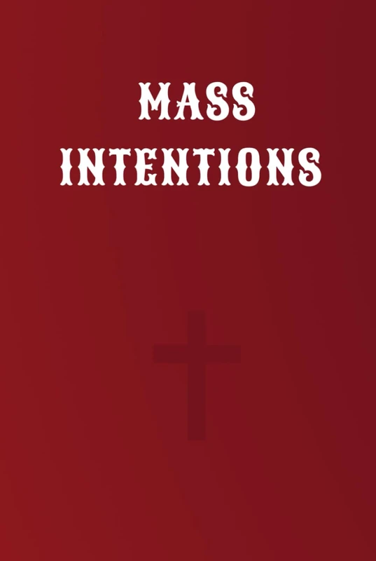 Mass Intentions Register: Church Record System for Parish Offices, An Easy Log for Clergy, Stipends, and Celebrants