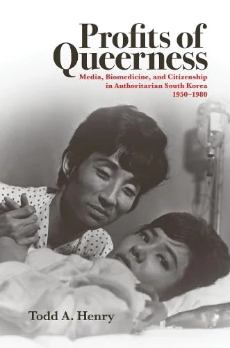 Profits of Queerness: Media, Biomedicine, and Citizenship in Authoritarian South Korea, 1950–1980 - Image 1