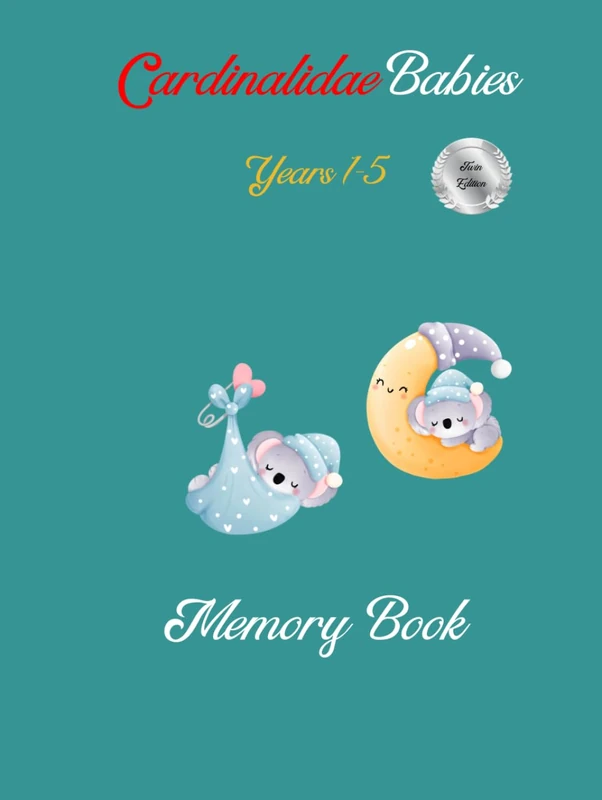 Cardinalidae Babies Years 1-5 Memory Book Twin Edition: Gifts For Mothers; Gifts For Moms; Pandemic Babies; Christian Gifts; Faith Gifts