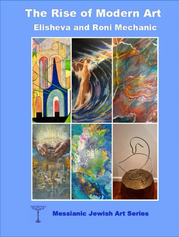 The Rise of Modern Art (Messianic Jewish Art)