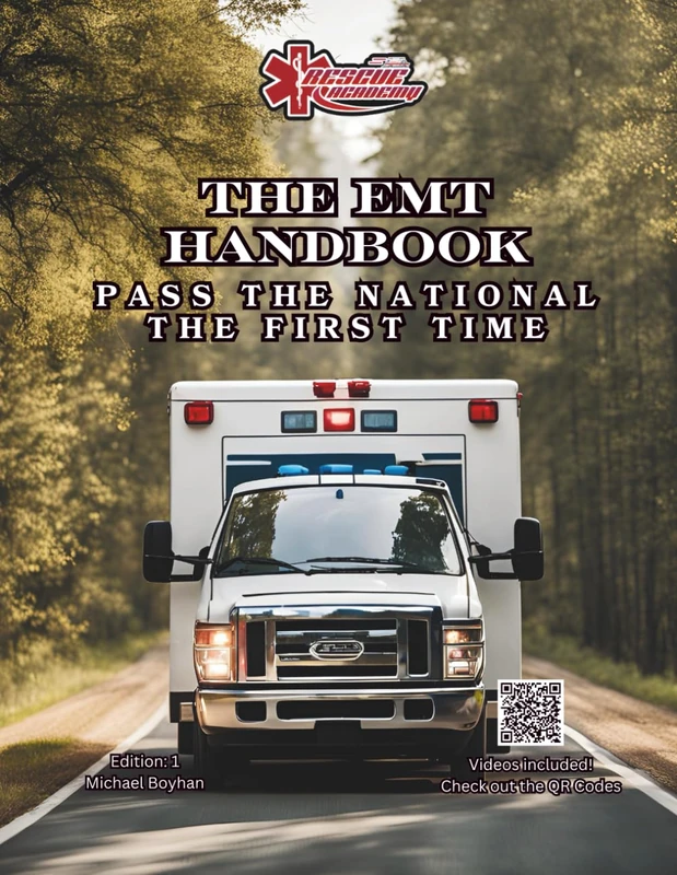 The EMT Handbook: A Complete EMT Study Guide for National Registry Success Includes QR Code Videos and Tests