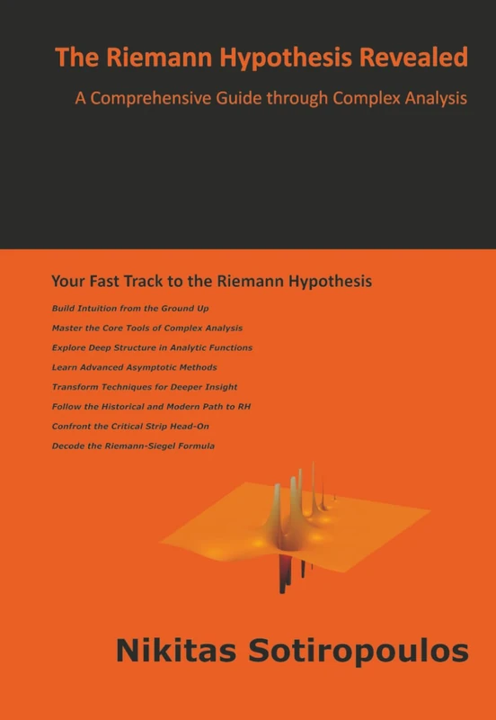 The Riemann Hypothesis Revealed: A Comprehensive Guide through Complex Analysis - Image 1