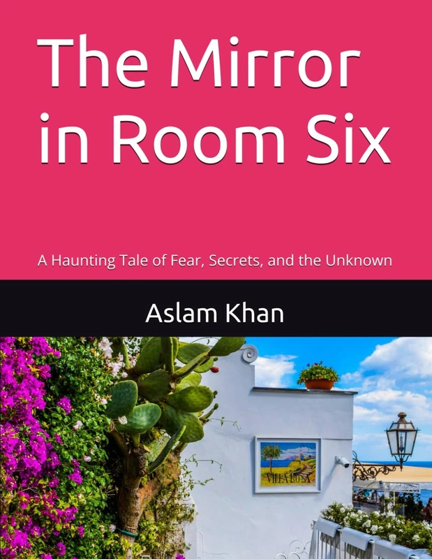 The Mirror in Room Six: A Haunting Tale of Fear, Secrets, and the Unknown