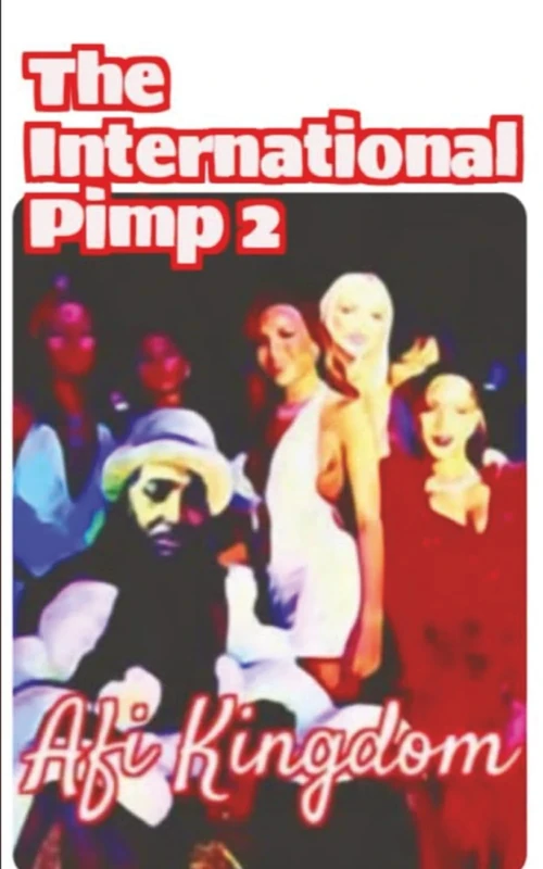 INTERNATIONAL PIMP 2: Pimp Mindset (Dark Principles.Dating Mastery ,Finnese and Cerebral Mindset) - Image 1