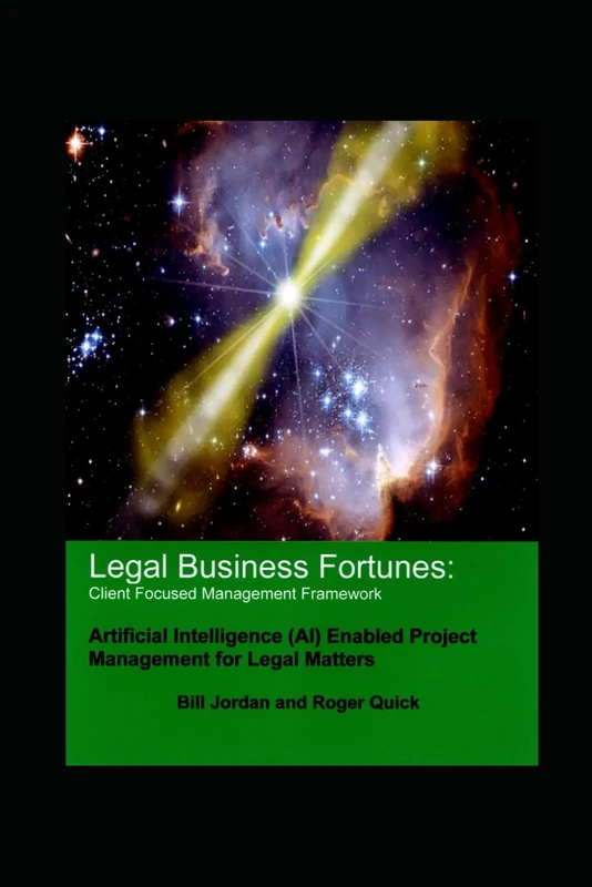 Legal Business Fortunes: Client Focused Management Framework: Artificial Intelligence (AI) Enabled Project Management for Legal Matters - Image 1