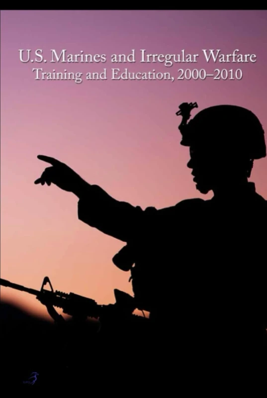 U.S. Marines and Irregular Warfare Training and Education, 2000-2010