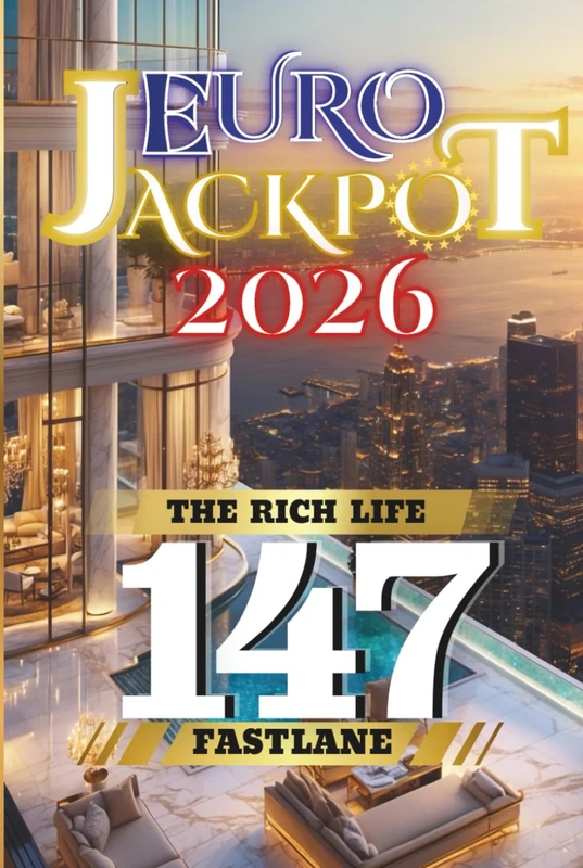 Euro Jackpot 2026: The Rich Life Fastlane 147 (Eurojackpot 2026 – Mehrsprachige Sammlung)