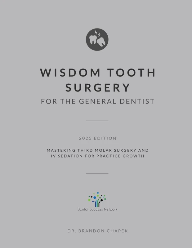 Wisdom Tooth Surgery for the General Dentist: Mastering Third Molar Surgery and IV Sedation for Practice Growth