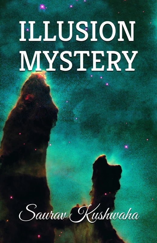 ILLUSION MYSTERY: Saurav Kushwaha