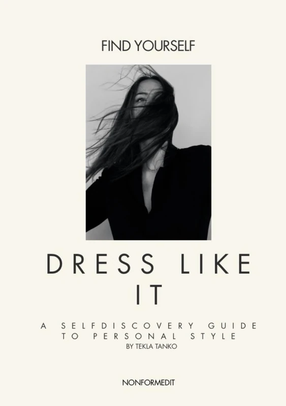Find Yourself. Dress Like It.: A self-discovery guide to personal style. - Image 1
