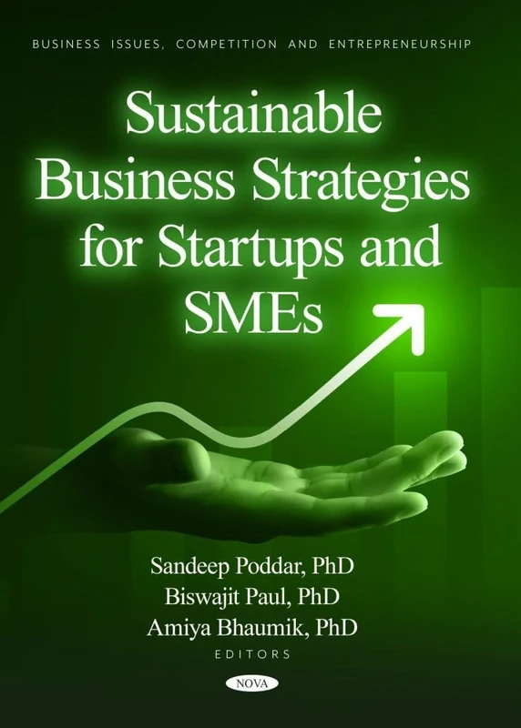 Sustainable Business Strategies for Startups and SMEs (Business Issues, Competition and Entrepreneurship)