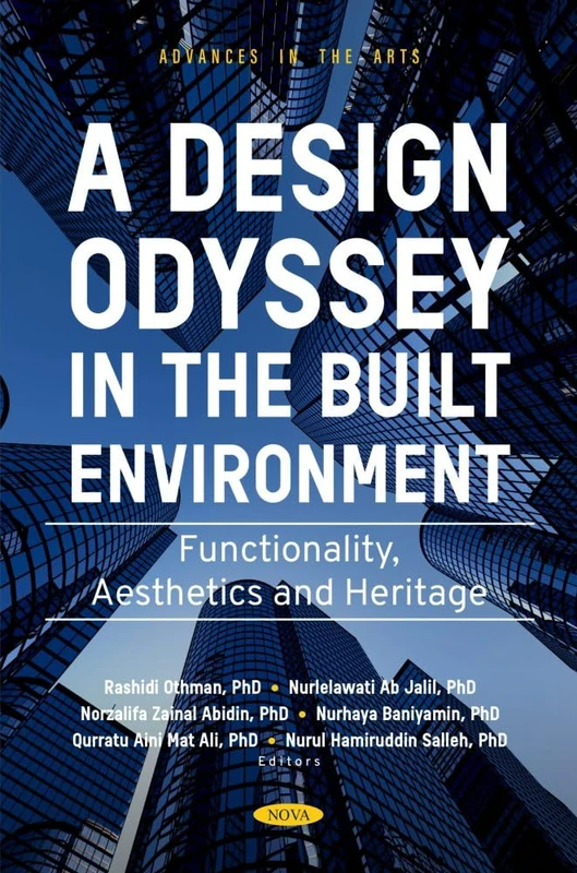 A Design Odyssey in the Built Environment: Functionality, Aesthetics and Heritage (Advances in the Arts) - Image 1