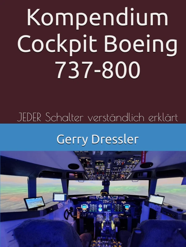 Kompendium Cockpit Boeing 737-800: JEDER Schalter verständlich erklärt - Image 1
