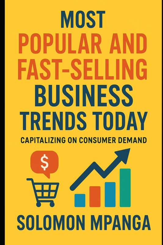 Most Popular and Fast-Selling Business Trends Today: Capitalizing on Consumer Demand