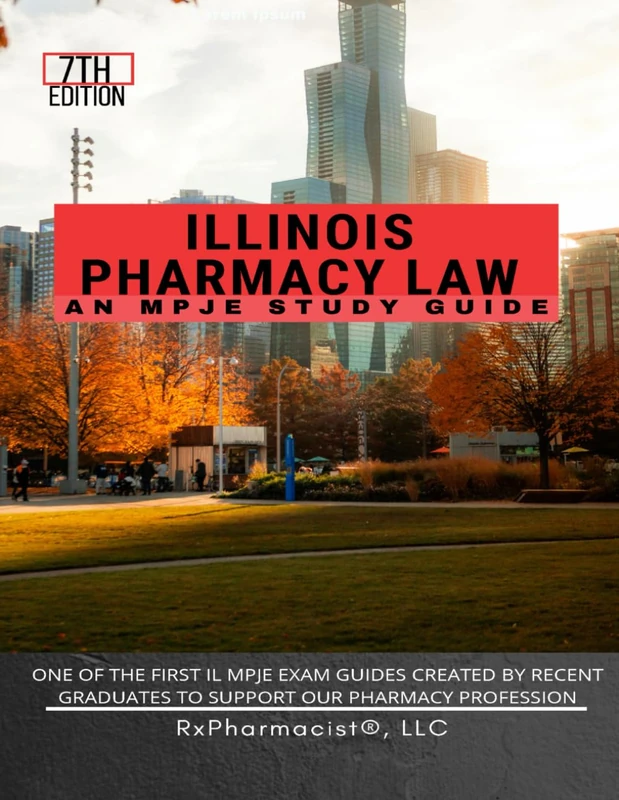 Illinois Pharmacy Law: An MPJE® Study Guide