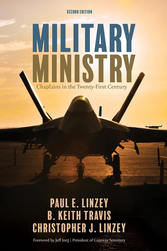 Military Ministry, Second Edition: Chaplains in the Twenty-First Century