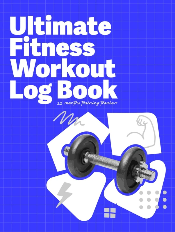 Ultimate Fitness & Workout Log Book: 12 Months Training Tracker