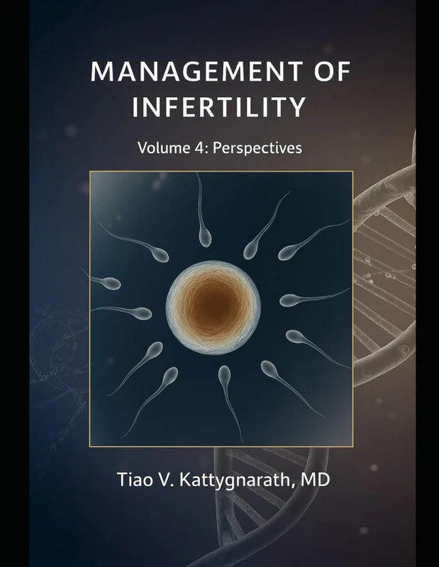 Management of Infertility: Volume 4: Perspectives