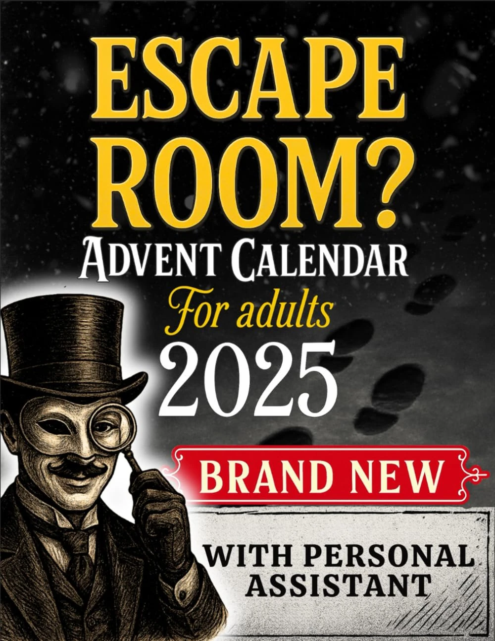 Escape Room Advent Calendar for Adults: Gather Clues, Follow the Trail, and Unmask the Culprit Before Christmas. An Interactive Game to Enjoy with Family, Couples, or Friends
